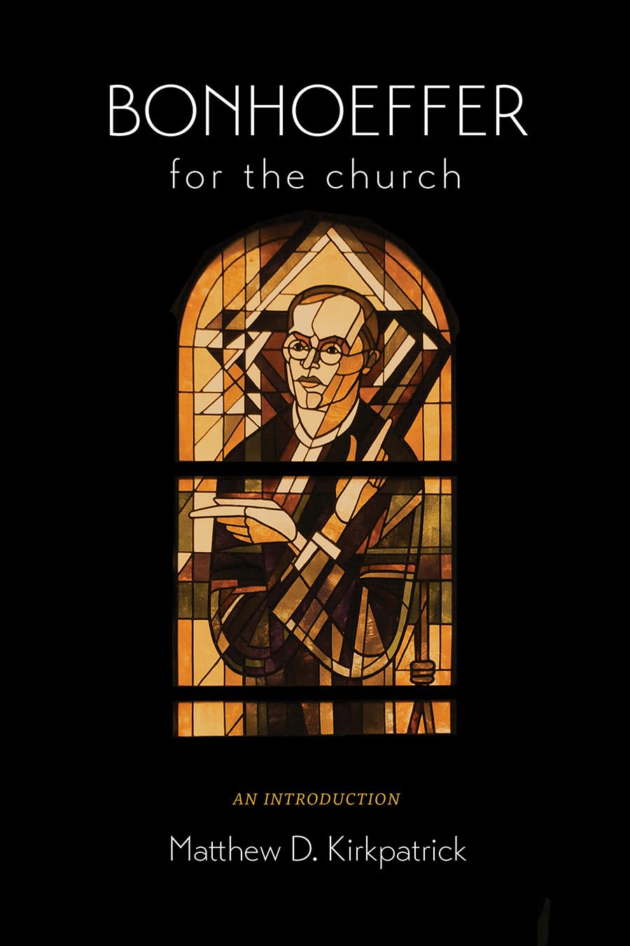 Cover of Bonhoeffer for the Church: An Introduction