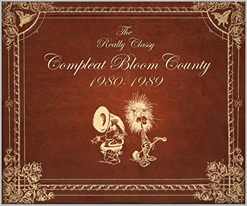 Cover of Bloom County: Real, Classy, & Compleat: 1980-1989