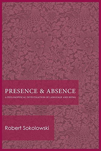 Cover of Presence and Absence: A Philosophical Investigation of Language and Being