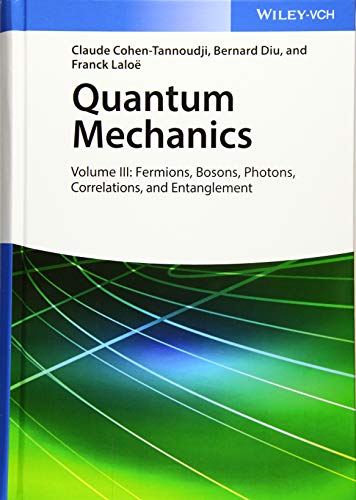 Cover of Quantum Mechanics, Volume 3: Fermions, Bosons, Photons, Correlations, and Entanglement