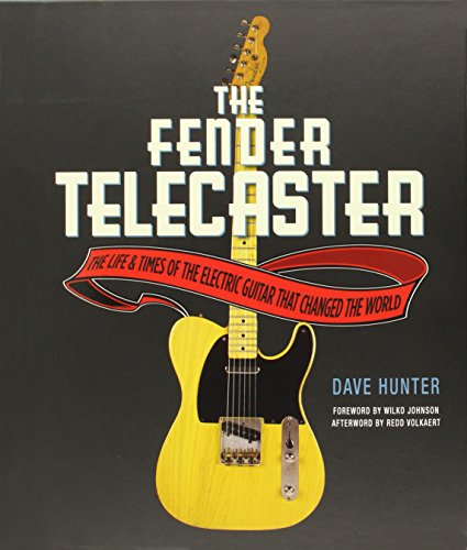 Cover of The Fender Telecaster: The Life and Times of the Electric Guitar That Changed the World
