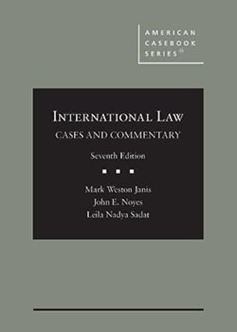 Cover of International Law: Cases and Commentary (American Casebook Series)