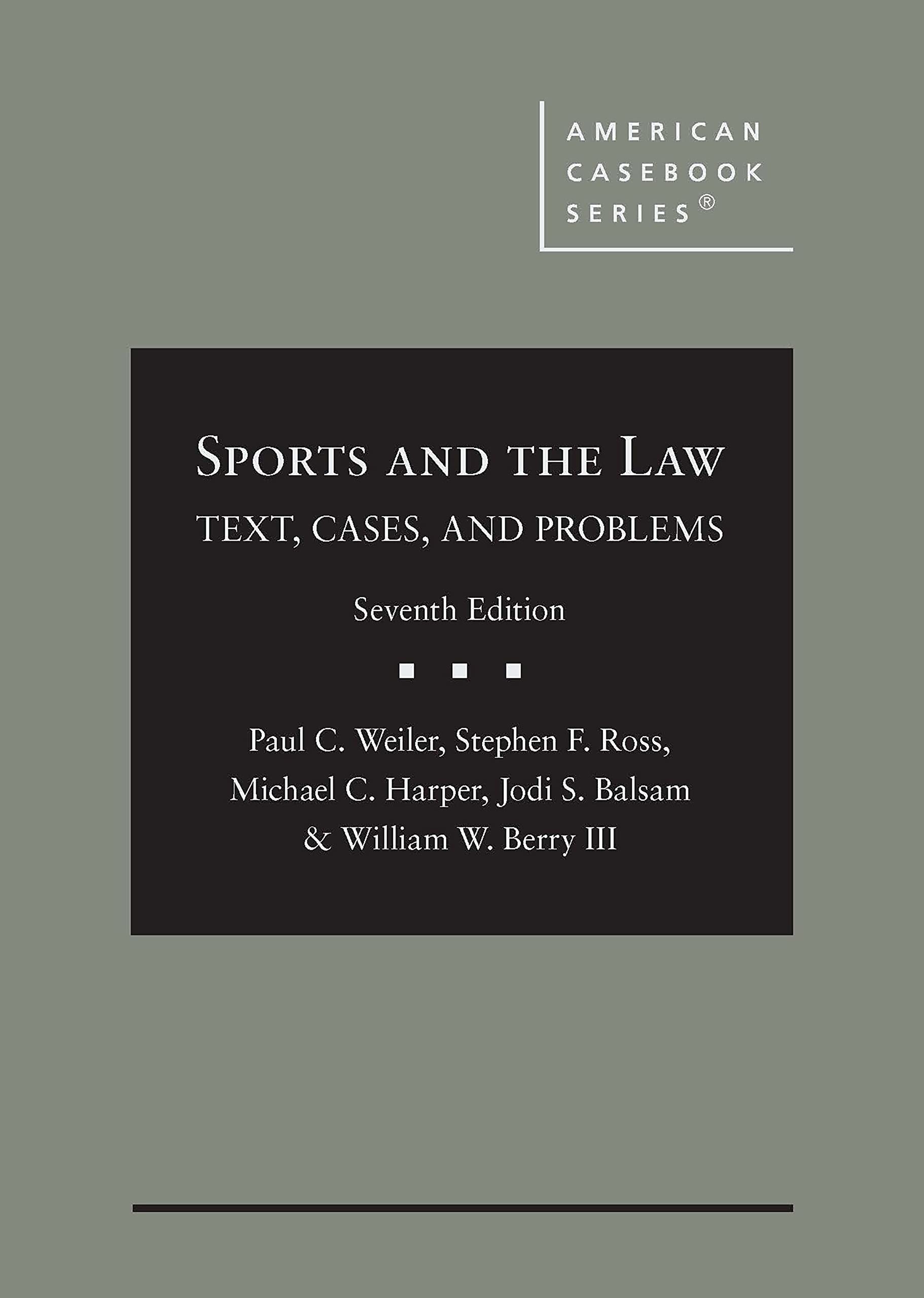 Cover of Sports and the Law: Text, Cases, and Problems (American Casebook Series)