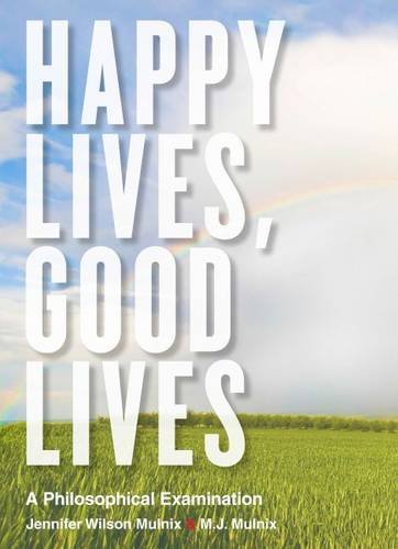 Cover of Happy Lives, Good Lives: A Philosophical Examination