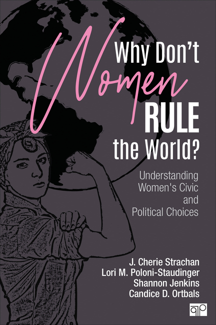 Cover of Why Don′t Women Rule the World?: Understanding Women′s Civic and Political Choices