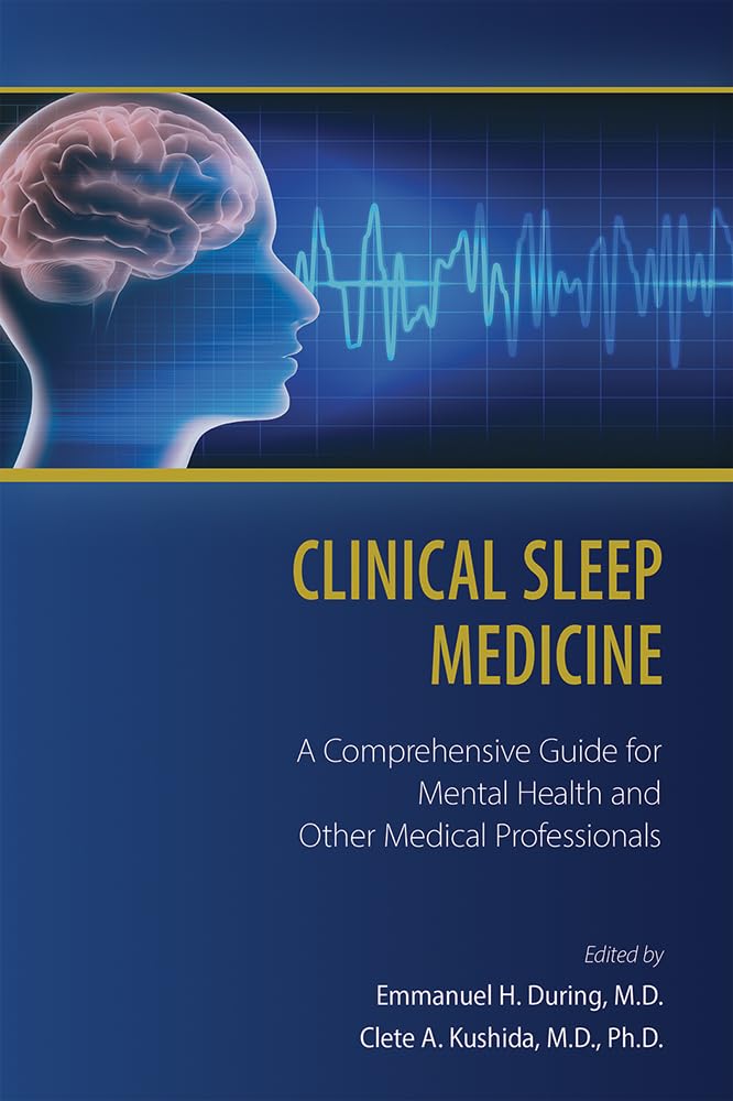 Cover of Clinical Sleep Medicine: A Comprehensive Guide for Mental Health and Other Medical Professionals