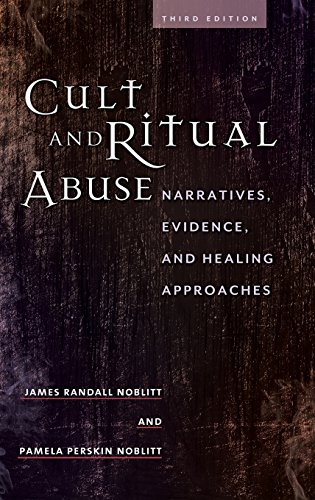Cover of Cult and Ritual Abuse: Narratives, Evidence, and Healing Approaches, 3rd Edition