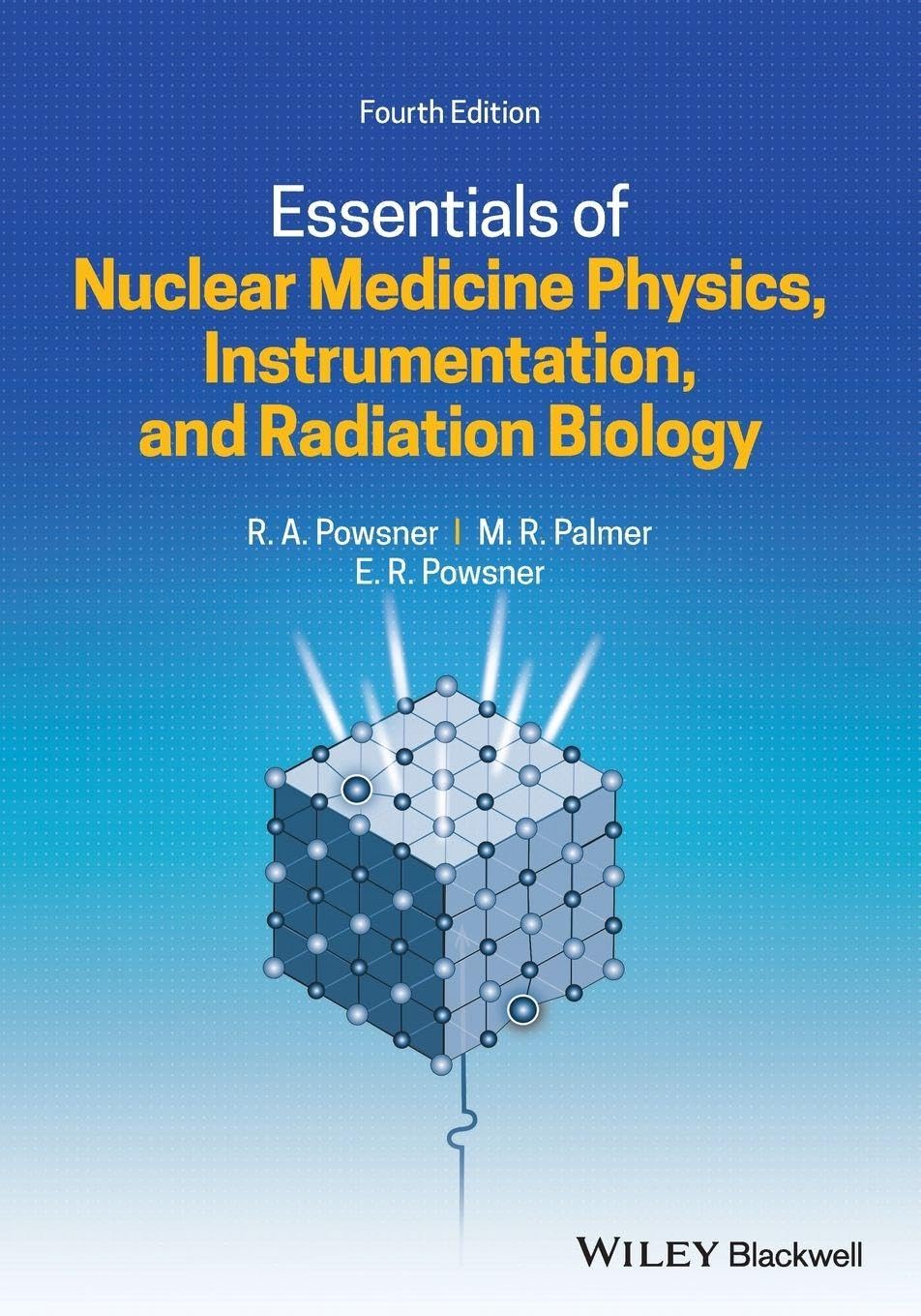 Cover of Essentials of Nuclear Medicine Physics, Instrumentation, and Radiation Biology