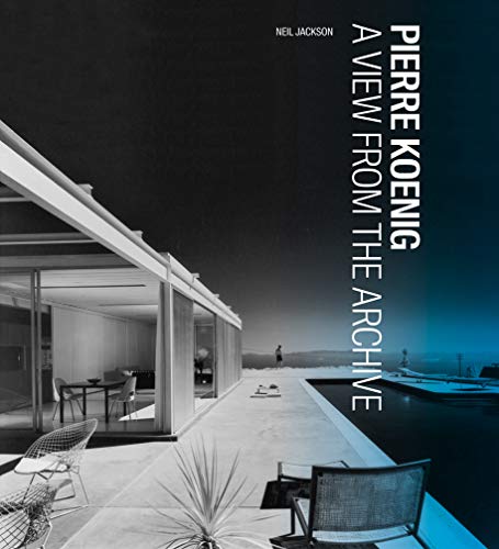 Cover of Pierre Koenig: A View from the Archive