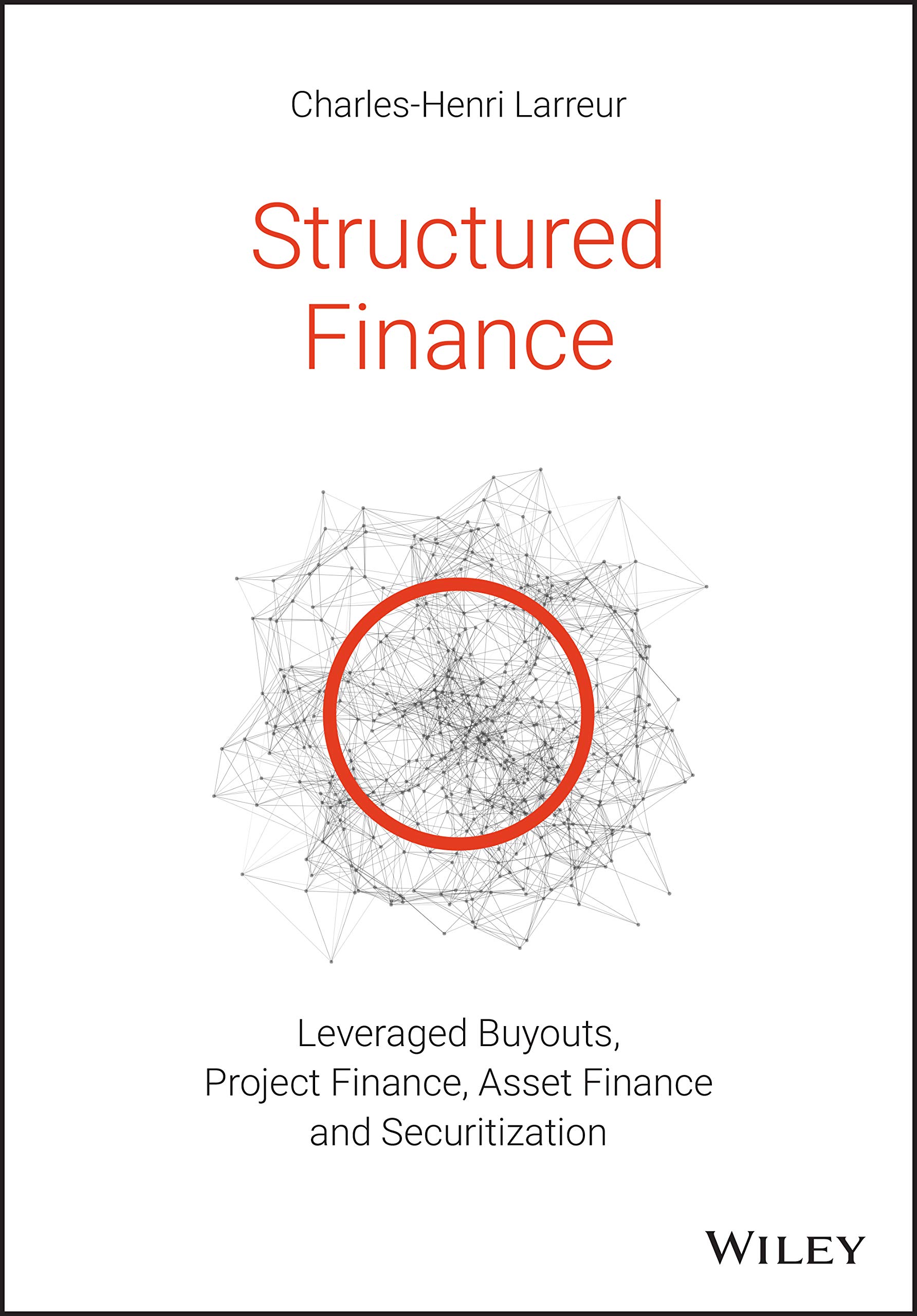 Cover of Structured Finance: Leveraged Buyouts, Project Finance, Asset Finance and Securitization