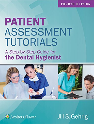 Cover of Patient Assessment Tutorials: A Step-By-Step Guide for the Dental Hygienist