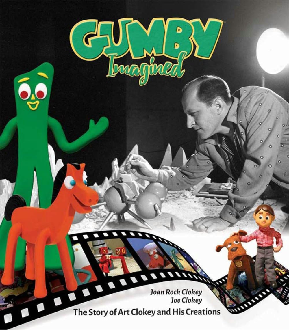 Cover of Gumby Imagined: The Story of Art Clokey and His Creations