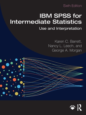Cover of IBM SPSS for Intermediate Statistics: Use and Interpretation