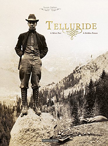 Cover of Telluride A Silver Past, A Golden Future
