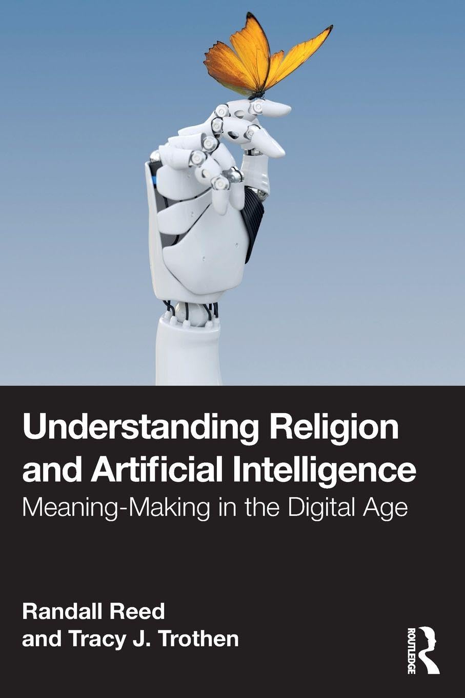 Cover of Understanding Religion and Artificial Intelligence: Meaning-Making in the Digital Age