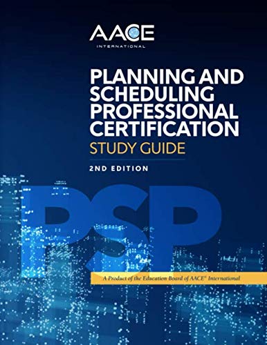 Cover of AACE International Planning and Scheduling Professional Certification Study Guide, Second Edition