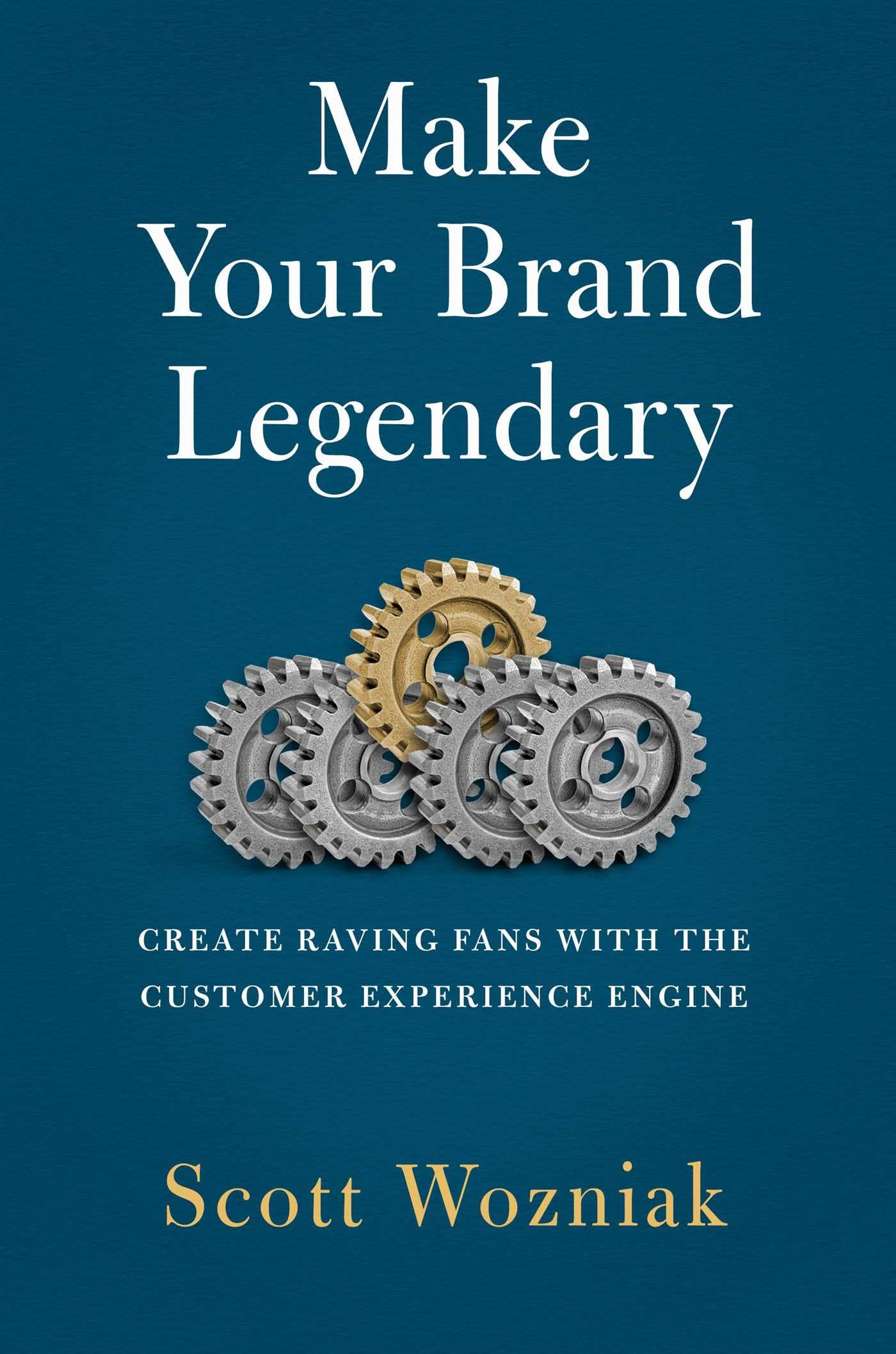 Cover of Make Your Brand Legendary: Create Raving Fans with the Customer Experience Engine