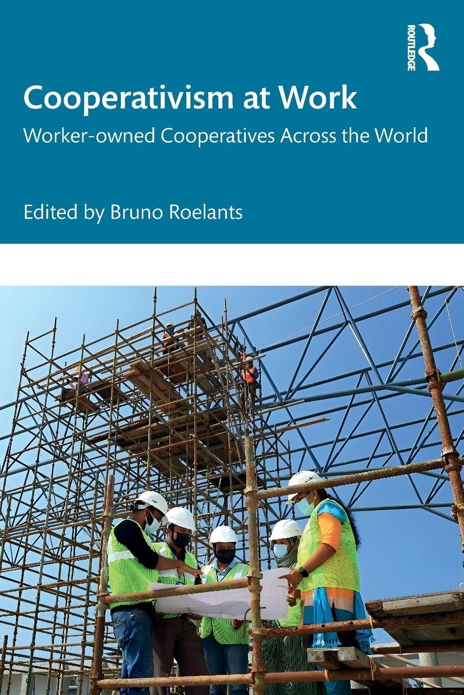 Cover of Cooperativism at Work: Worker-Owned Cooperatives Across the World