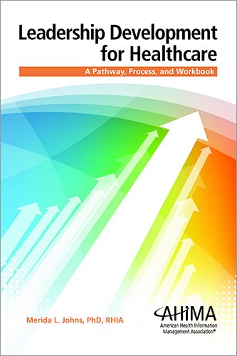 Cover of Leadership Development for Healthcare: A Pathway, Process, and Workbook