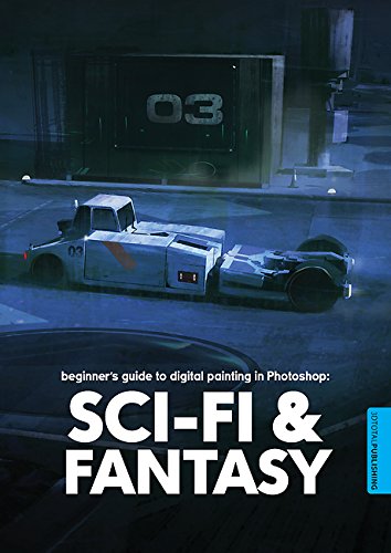 Cover of Beginner's Guide to Digital Painting in Photoshop: Sci-Fi and Fantasy