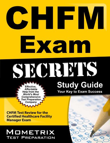 Cover of Chfm Exam Secrets Study Guide: Chfm Test Review for the Certified Healthcare Facility Manager Exam