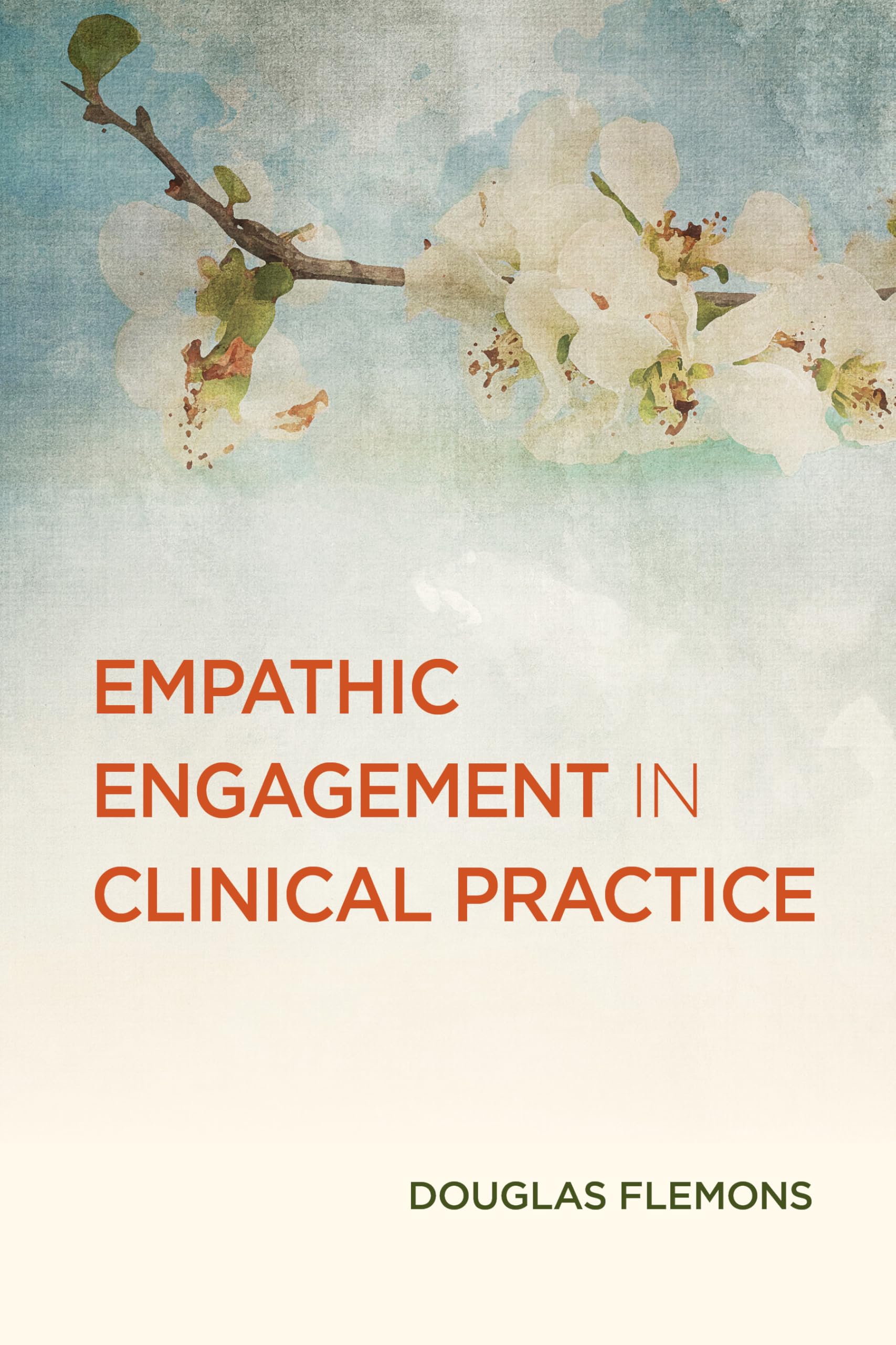Cover of Empathic Engagement in Clinical Practice