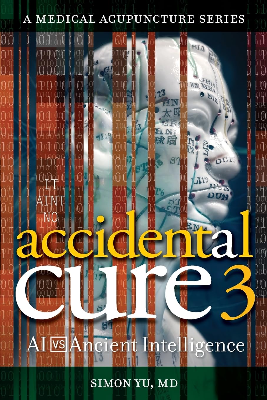 Cover of Accidental Cure 3: AI vs. Ancient Intelligence