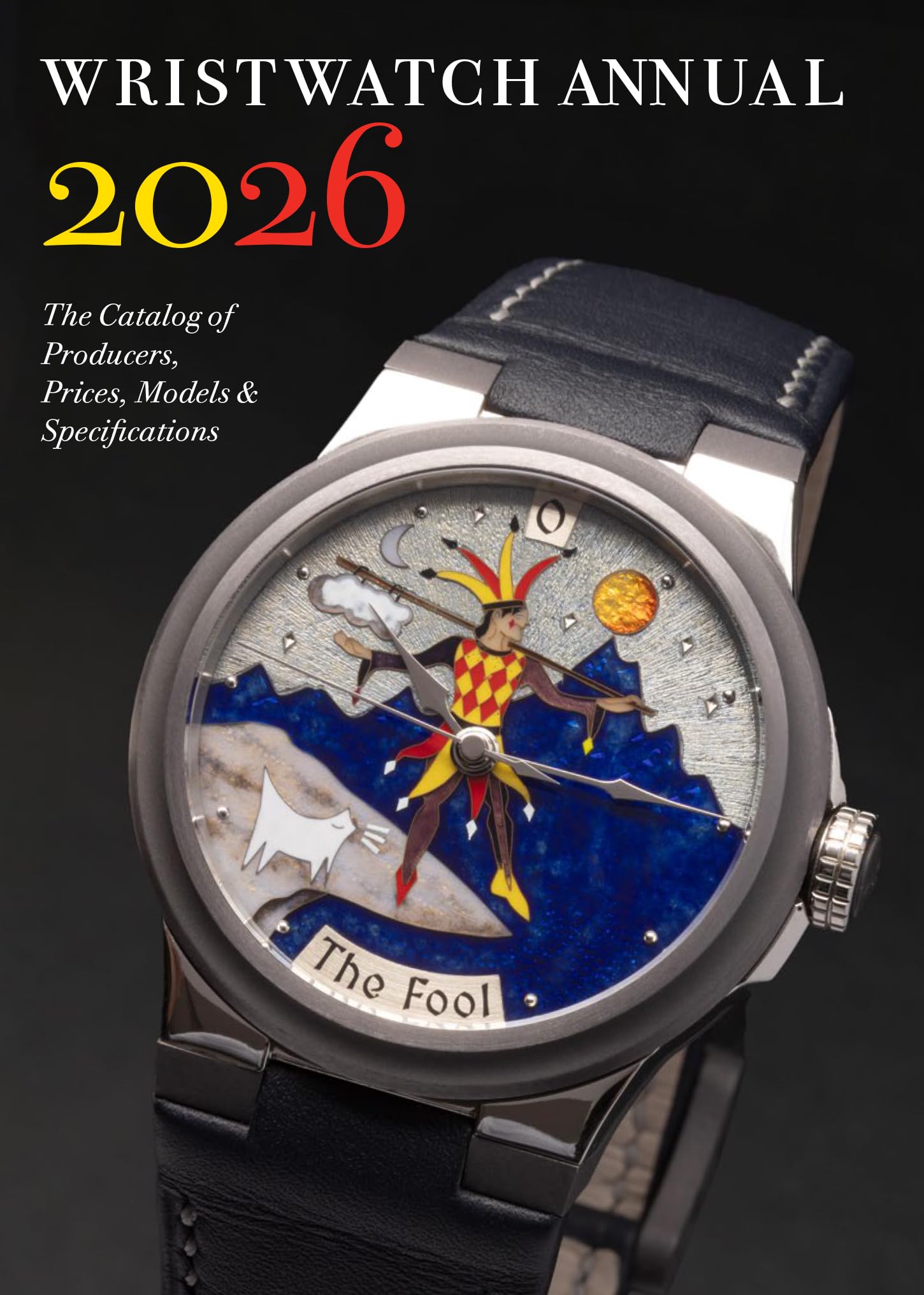 Cover of Wristwatch Annual 2026: The Catalog of Producers, Prices, Models, and Specifications