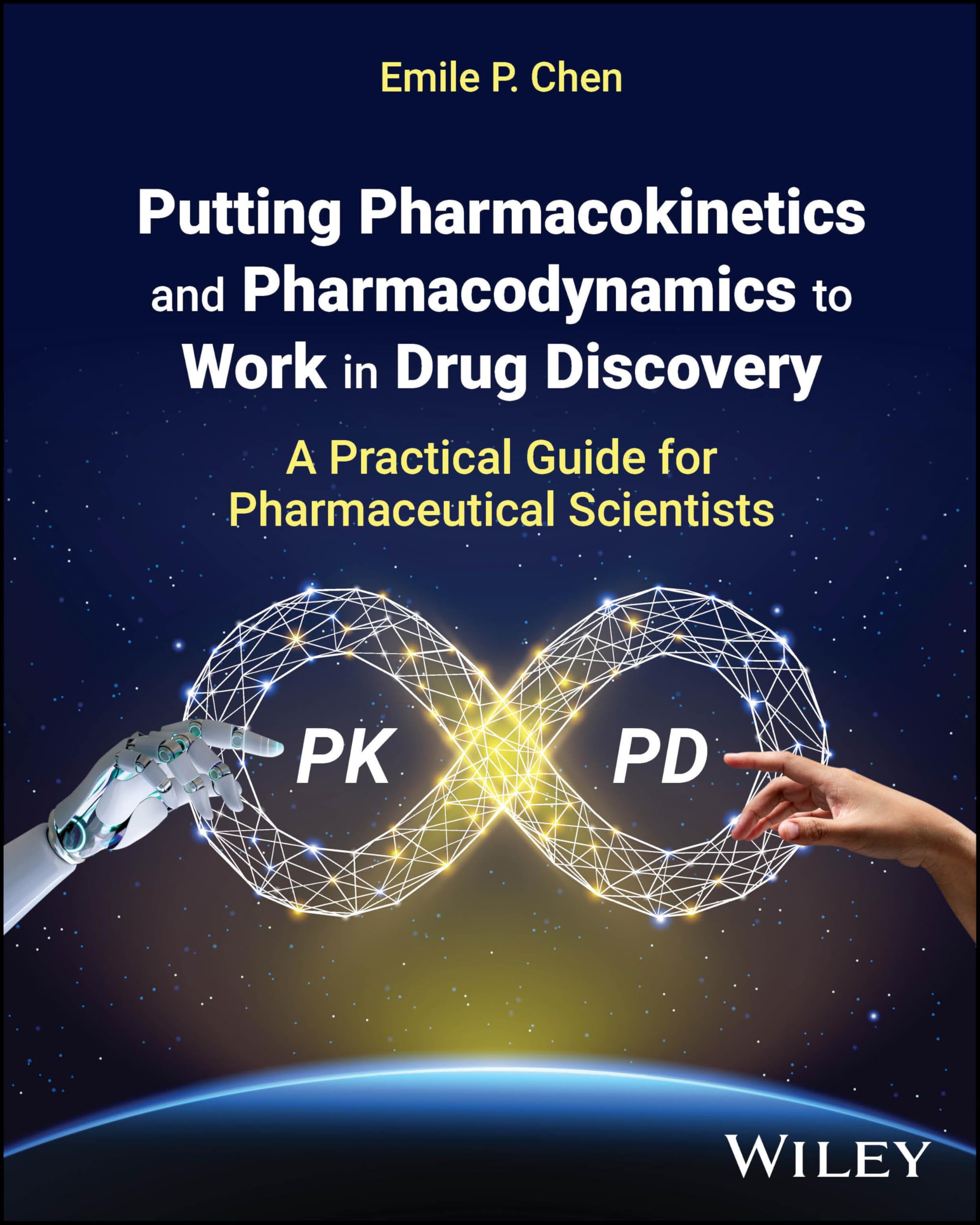 Cover of Putting Pharmacokinetics and Pharmacodynamics to Work in Drug Discovery: A Practical Guide for Pharmaceutical Scientists