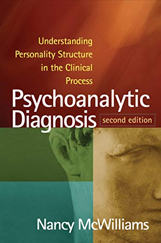 Cover of Psychoanalytic Diagnosis: Understanding Personality Structure in the Clinical Process