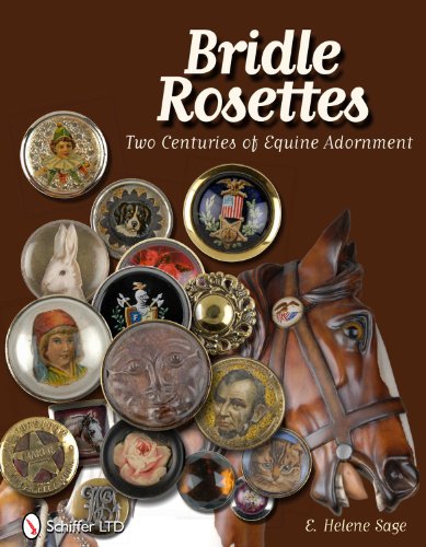 Cover of Bridle Rosettes: Two Centuries of Equine Adornment