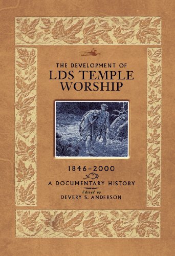 Cover of The Development of LDS Temple Worship, 1846-2000: A Documentary History