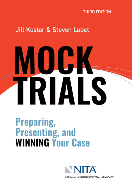 Cover of Mock Trials: Preparing, Presenting, and Winning Your Case