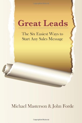 Cover of Great Leads: The Six Easiest Ways to Start Any Sales Message