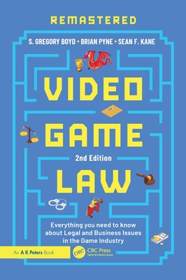 Cover of Video Game Law: Everything You Need to Know about Legal and Business Issues in the Game Industry