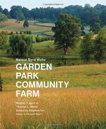 Cover of Nelson Byrd Woltz: Garden, Park, Community, Farm