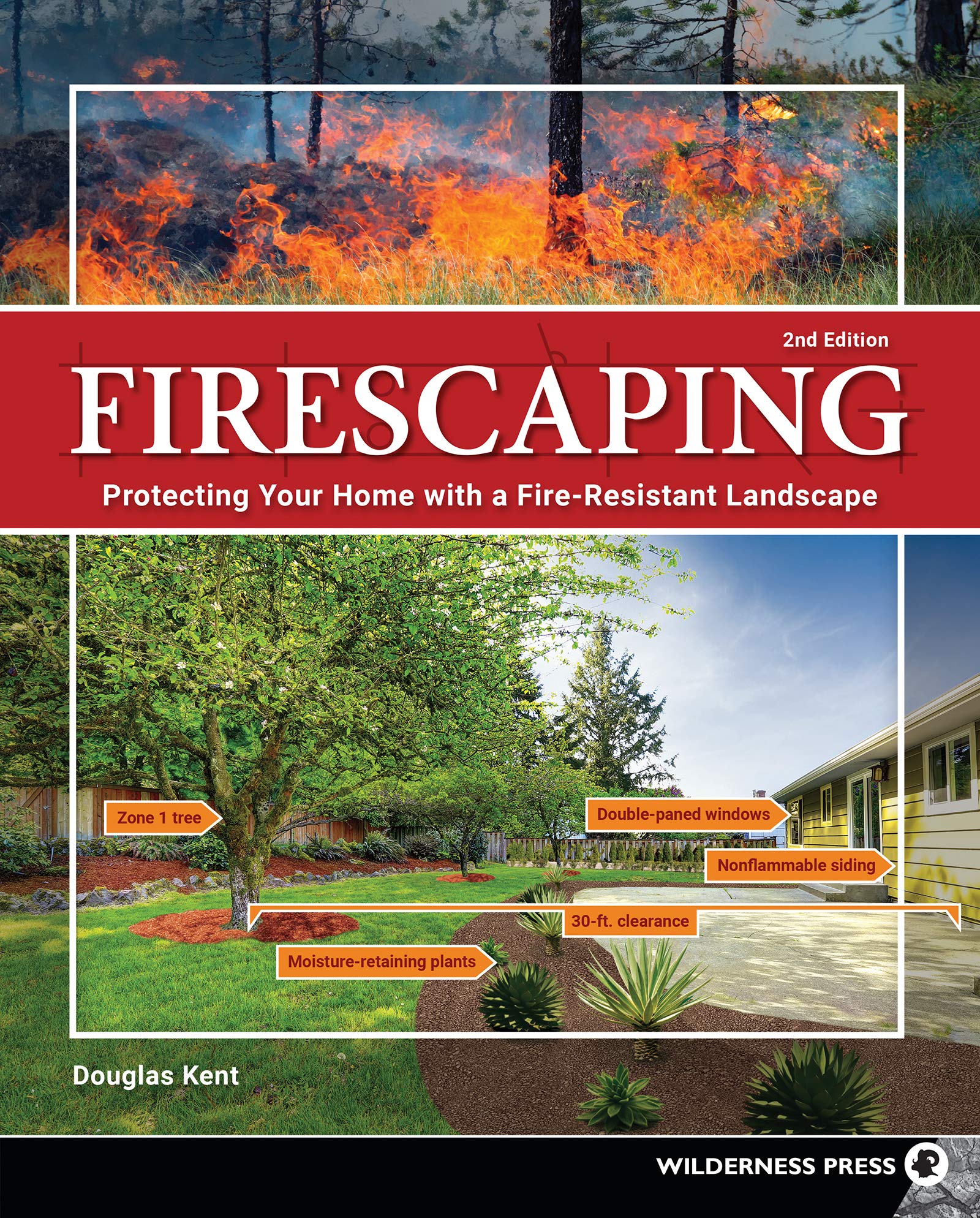 Cover of Firescaping: Protecting Your Home with a Fire-Resistant Landscape