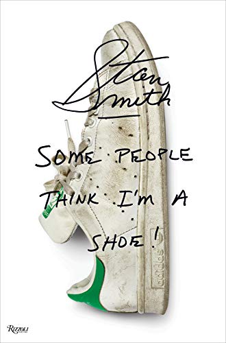 Cover of Stan Smith: Some People Think I'm A Shoe