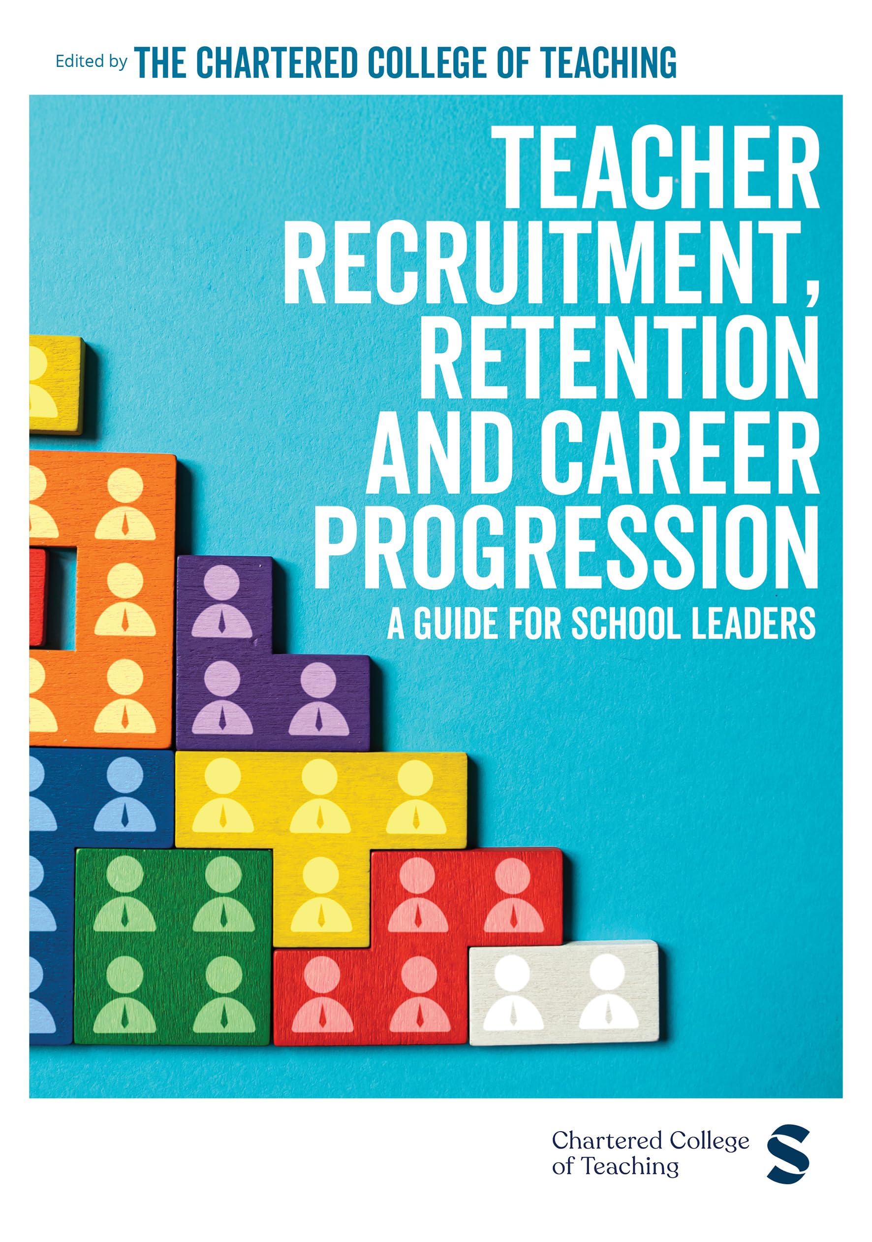 Cover of Teacher Recruitment, Retention and Career Progression: A guide for school leaders