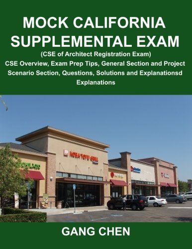 Cover of Mock California Supplemental Exam (CSE of Architect Registration Exam): CSE Overview, Exam Prep Tips, General Section and Project Scenario Section, Qu