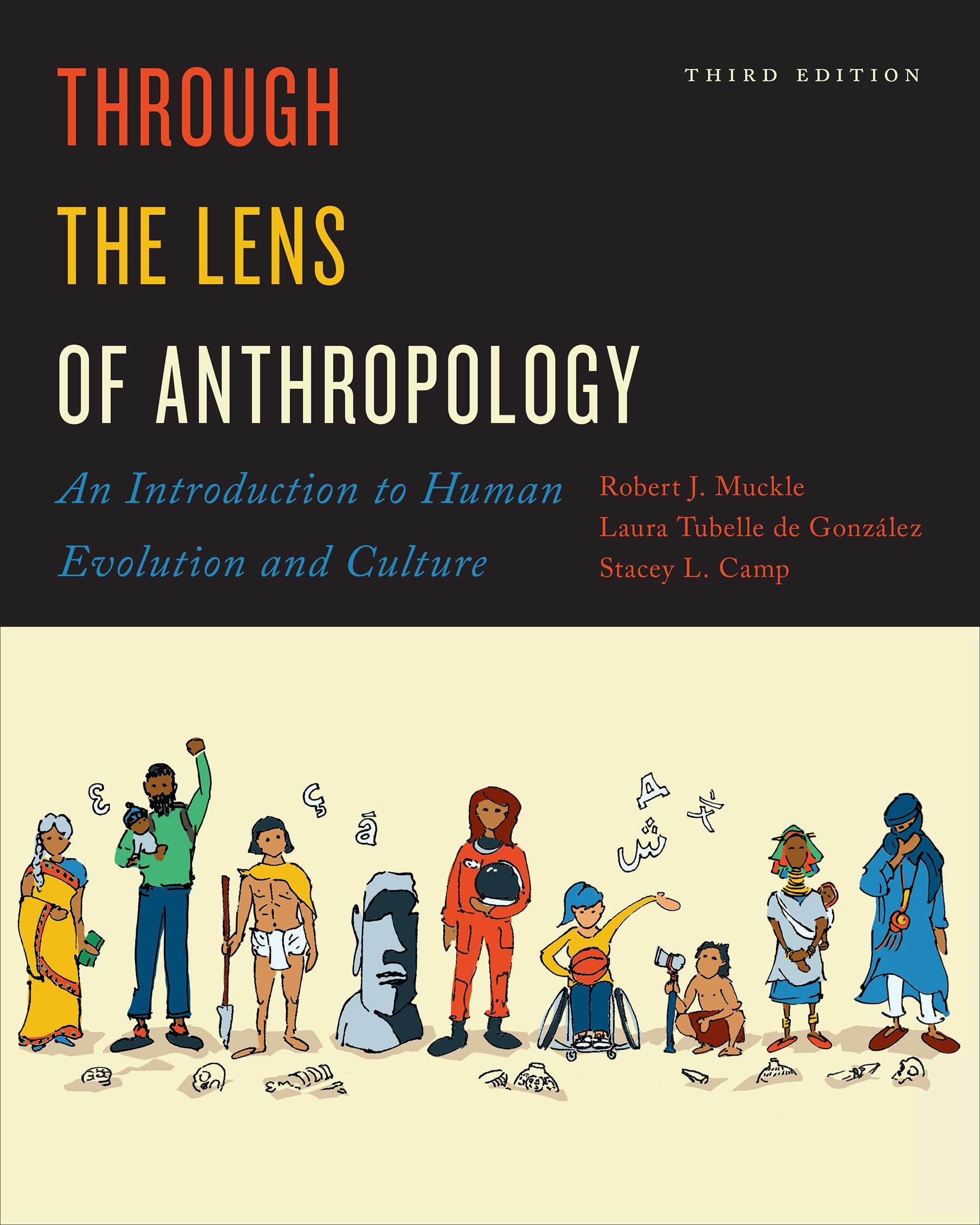 Cover of Through the Lens of Anthropology: An Introduction to Human Evolution and Culture, Third Edition