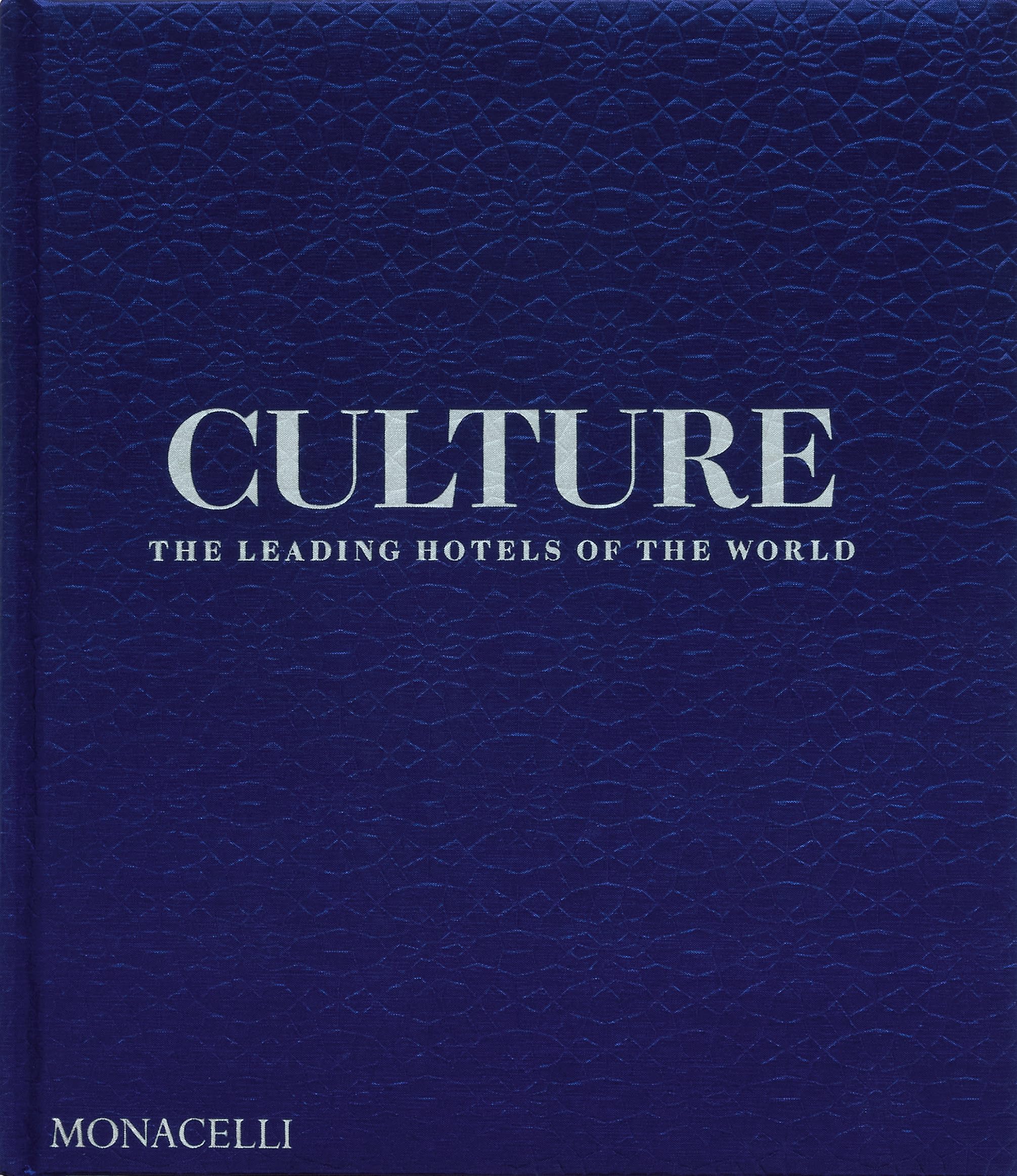Cover of Culture: The Leading Hotels of the World