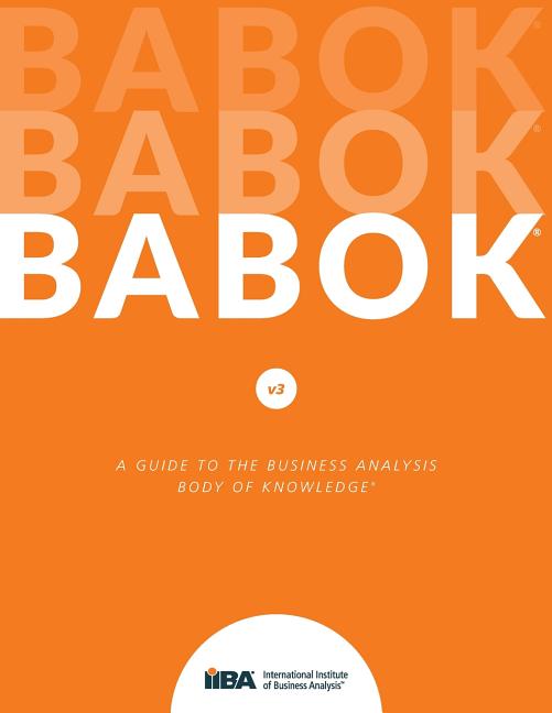 Cover of A Guide to the Business Analysis Body of Knowledge(R) (BABOK(R) Guide)