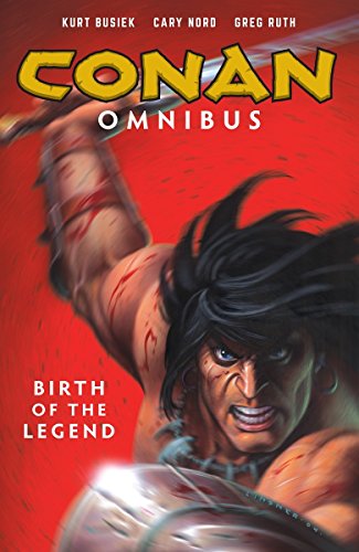 Cover of Conan Omnibus, Volume 1: Birth of the Legend