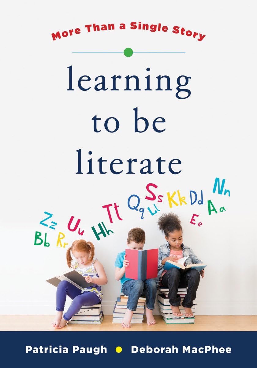 Cover of Learning to Be Literate: More Than a Single Story