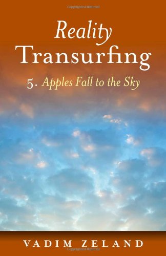 Cover of Reality Transurfing 5: Apples Fall to the Sky