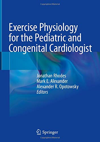 Cover of Exercise Physiology for the Pediatric and Congenital Cardiologist