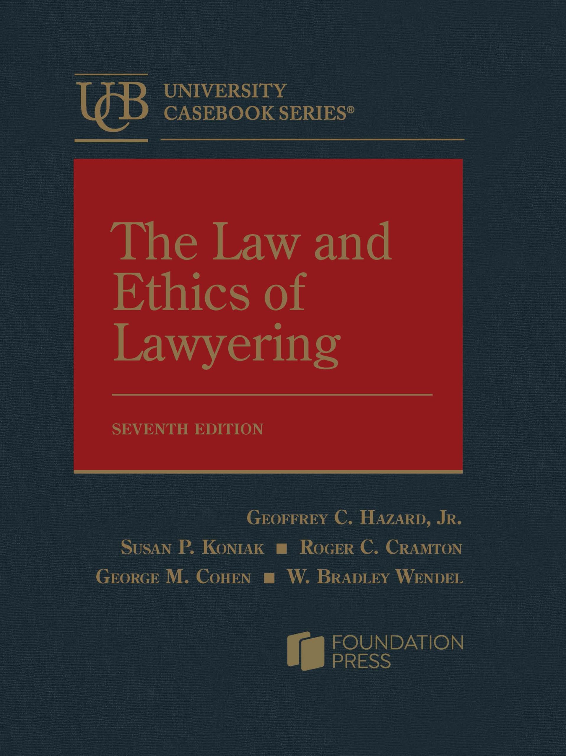 Cover of The Law and Ethics of Lawyering (University Casebook Series)