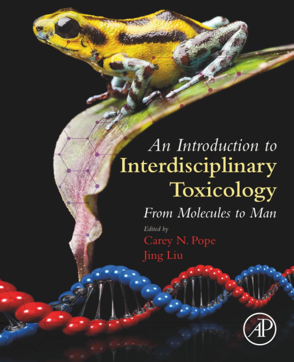 Cover of An Introduction to Interdisciplinary Toxicology: From Molecules to Man