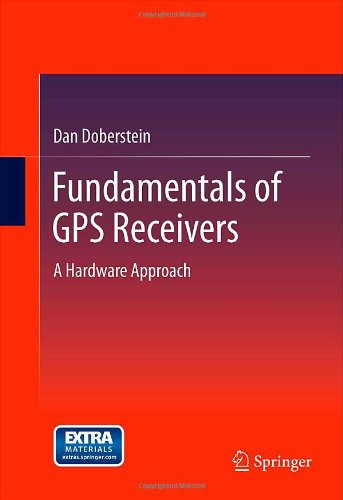 Cover of Fundamentals of GPS Receivers: A Hardware Approach